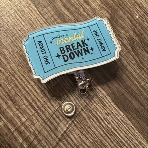 Another Mental Breakdown Admission Ticket Retractable Badge Reel